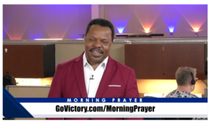 Morning Prayer | September 13, 2022 – Stand on the Word of God for Your Victory​